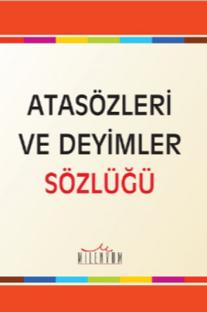 Atasözleri ve Deyimler Sözlüğü